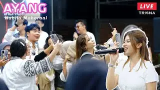 AYANG - NABILA MAHARANI (OFFICIAL LIVE MUSIC VIDEOS ) - FAMILY GATHERING TRISNA