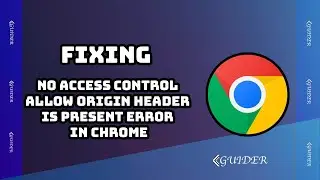 How to fix no access control allow origin header is present error in chrome