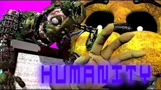 [SFM/FNAF/Full Animation] Humanity Max Brhon [Five Nights at Freddy’s Animation]
