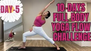 30 Mins 10-Days Yoga for Flexibility, Strength, & Peaceful Mind Series | Day-5