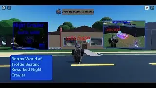 Roblox World of Trollge Beating Reworked Night Crawler