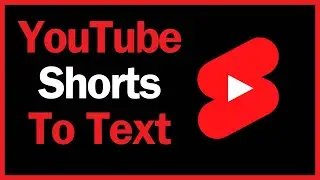 How to transcribe YouTube Shorts Video to Text