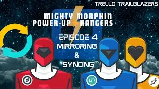 Mirroring and Syncing Cards in Trello : (MMPR, Ep 4)