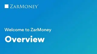 Welcome to ZarMoney - Overview