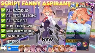 NEW! Script Skin Fanny Aspirant - Blade of Kibou No Password | Full Effect Voice | Patch Terbaru