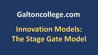 Innovation Models: The Stage Gate Model