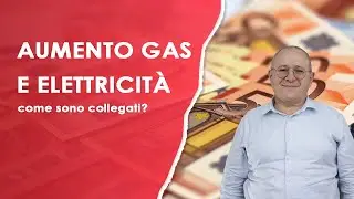 Aumento GAS ed ELETTRICITÀ: come sono collegati? | RiESCo