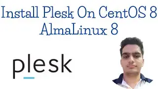 How To Install Plesk On CentOS 8/AlmaLinux 8  | Plesk Control Panel Install On Digitalocean Vps