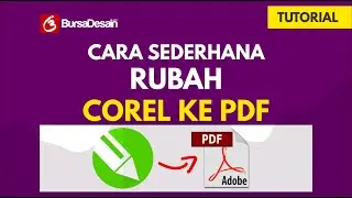 TUTORIAL COREL DRAW - CARA RUBAH FILE COREL KE PDF