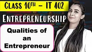 Entrepreneurial Skills Class 10 IT- 402|  Employability Skills|PART - 2|Qualities of an Entrepreneur