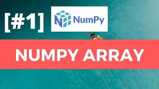 [Belajar NumPy] - Numpy Array