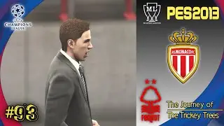 UCL | NOTHINGHAM VS AS MONACO | PES 2013 PATCH 2022 MASTER LEAGUE JOURNEY | FIXTURE #93
