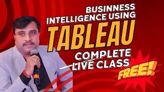 Unlock Business Intelligence with Tableau | COMPLETE COURSE FREE LIVE CLASSES