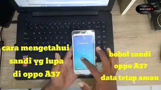 cara mengetahui pasword oppo a37 yg lupa || cara baypas pola sandi file penting tetap aman
