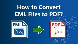 How to Open EML File in PDF - Batch Convert EML to PDF Adobe