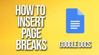 How To Insert Page Breaks Google Docs Tutorial