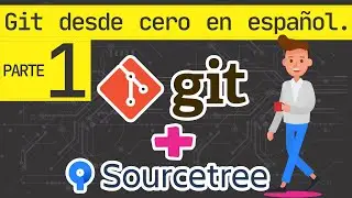 Git tutorial en español 2020. Que es el control de versiones? Por qué usarlo? Git y Sourcetree.