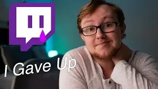 Why I Gave Up On Twitch | 3 Reasons Why I Stopped Live Streaming