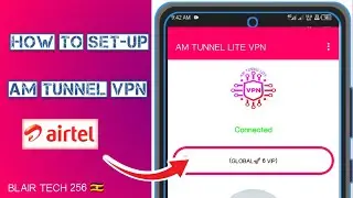 How To Set up AM Tunnel VPN on Airtel