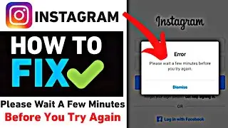 Instagram Please wait a few minutes before you try again | Instagram Login Error Problem FIX 2022 ||