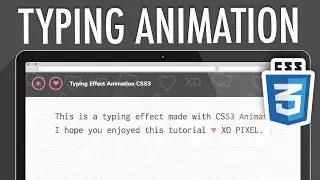 Typing Effect Animation CSS3 | XO PIXEL