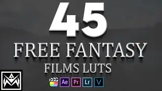 45 Free Cinematic LUTs