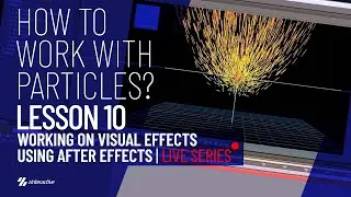 How to Work with CC Particle World in After Effects? | Lesson 10 | Learn VFX in After Effects Live