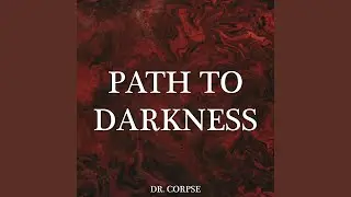 Path To Darkness