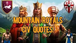 The Mountain Royals Civ Quotes!