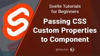 Svelte Tutorial for Beginners: Style your Svelte component [3/3] - using CSS Custom Properties