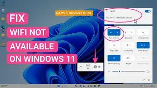 Fix Wifi Not Available Or No Wi-Fi Networks Found on Windows 11