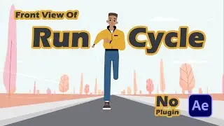 Front Run Cycle Animation In After Effects | No-Plugin