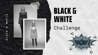 [The Sims 4] Black & White Challenge