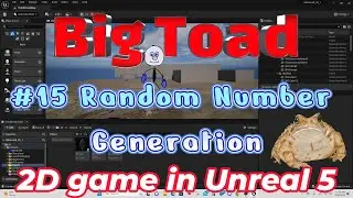 Vol. 15 Unreal 5  - 2D game Tutorial - Random Number Generation