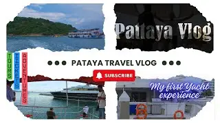 Big Daddy Yacht Pattaya, My first day in Pattaya. episode 1