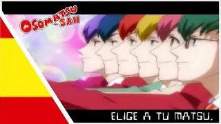 Osomatsu-san: elige a tu Matsu —Doblaje no oficial en español—
