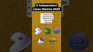 5 Independent Linux Distros 2025