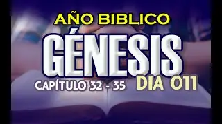 11 ENERO 2024 |  Año Bíblico - Día 11 || Génesis 32 - 35