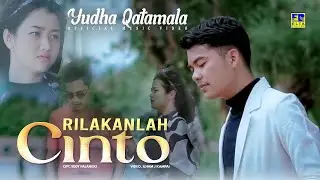 Lagu Minang Yudha Qatamala - Rilakanlah Cinto (Official Video)