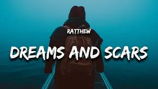 Ratthew - dreams and scars (Lyrics)