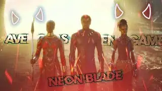 Avenger's Assemble - Neon Blade [Edit\Amv]