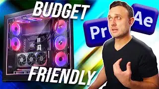 2024 Budget Editing PC Rig for Adobe Premiere & After Effects