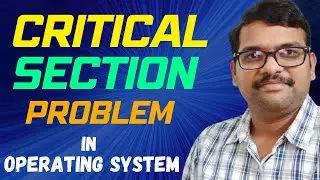 CRITICAL SECTION Problem || Mutual Exclusion || Bounded Waiting || Progress || Operating System