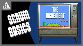 Intro to Scrum (16 of 16): What is the Increment and the Definition of Done?