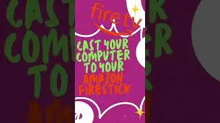 How to Cast Anything From Your PC to Your Firestick 