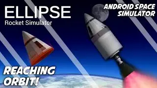 Trying to Reach Low Earth Orbit! Ellipse Rocket Simulator