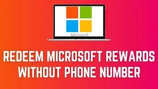 How To Redeem Microsoft Rewards Without Phone Number - EASY!