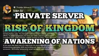 NEW ! Rise Of Kingdom Private Server - Awakening of Nations