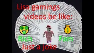 Lisa gaming videos be like: