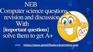 NEB grade 12 computer science revision with important questions(session 1)